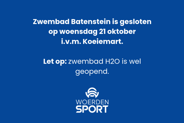 Zwembad Batenstein is gesloten op woensdag 21 oktober i.v.m. Koeiemart. Let op_ zwembad H2O is wel geopend.